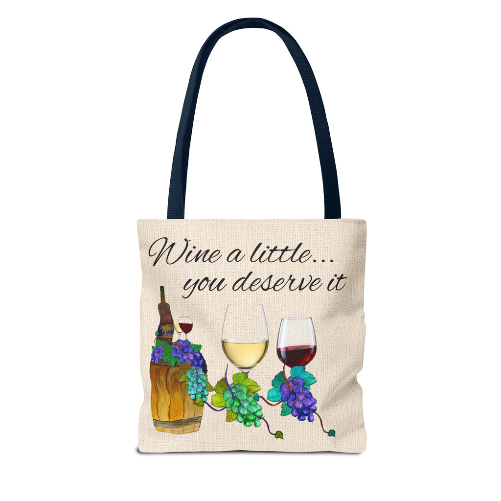 Wine a Little Tote Bag — "Wine a little... you deserve it" Canvas Shopper