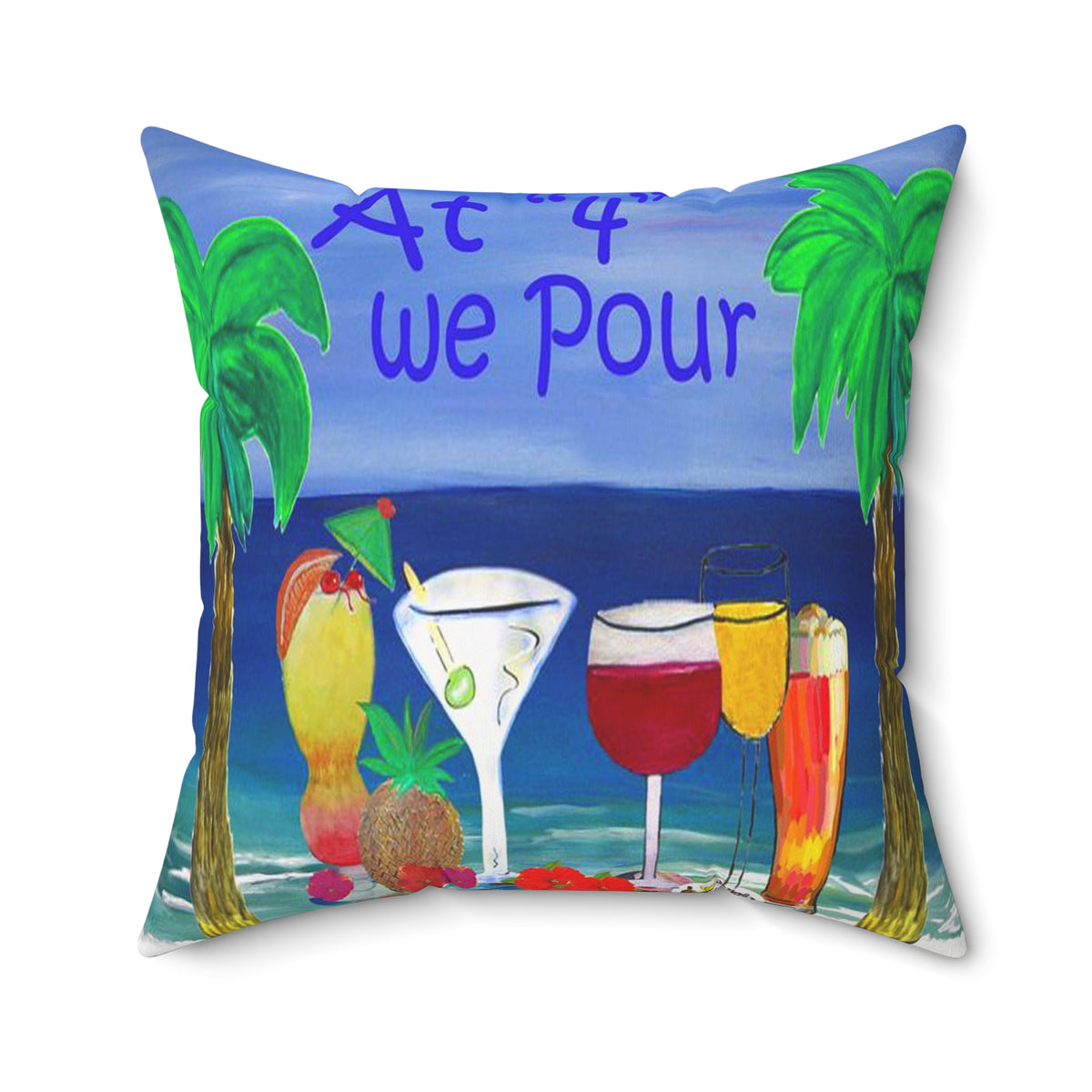 Beach Cocktail Pillow — "At 4 we Pour" Tropical Drink Decorative Throw Pillow