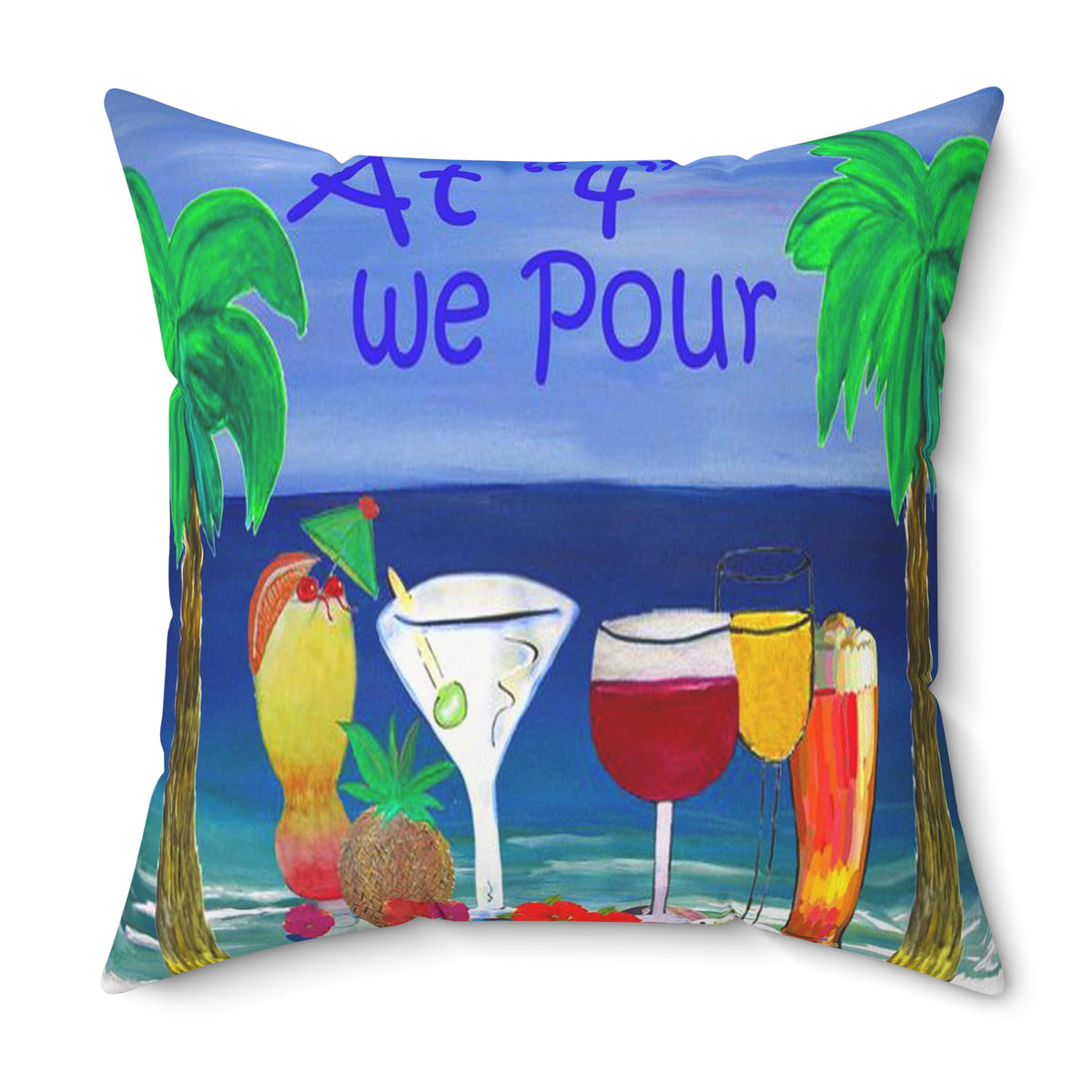 Beach Cocktail Pillow — "At 4 we Pour" Tropical Drink Decorative Throw Pillow