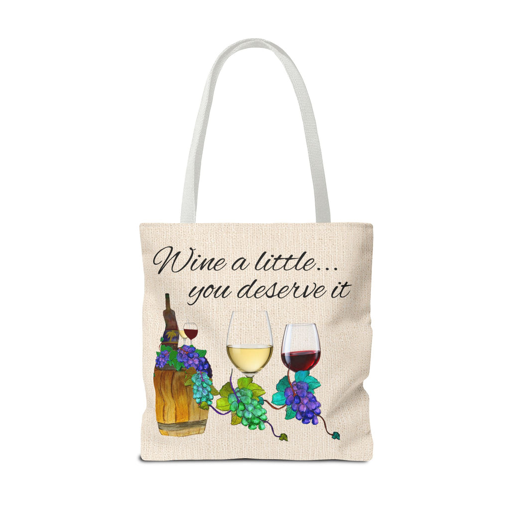 Wine a Little Tote Bag — "Wine a little... you deserve it" Canvas Shopper