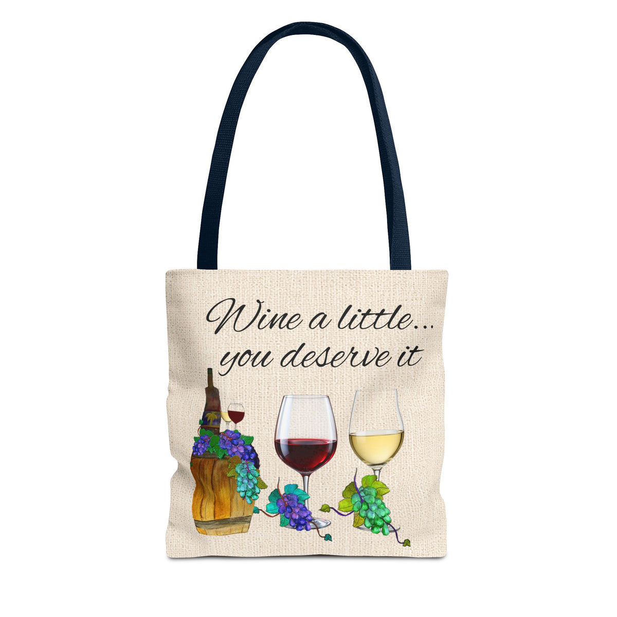 Wine a Little Tote Bag — "Wine a little... you deserve it" Canvas Shopper