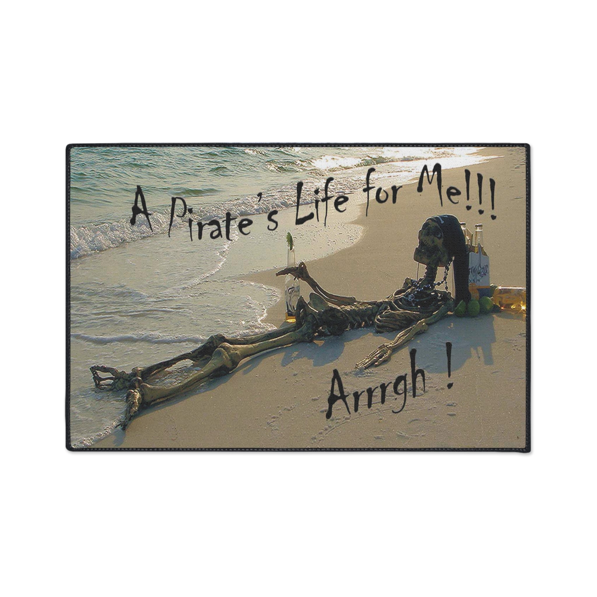Pirate's Life Beach Floor Mat — "A Pirate's Life for Me!!! Arrgh!" Rug