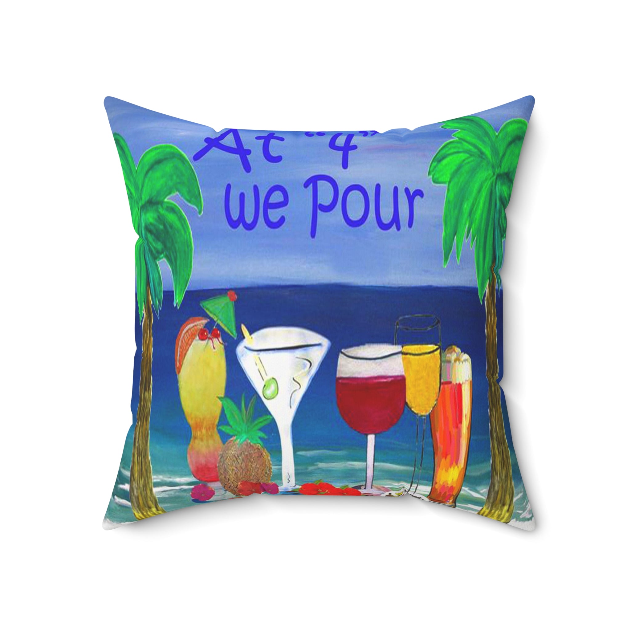 Beach Cocktail Pillow — "At 4 we Pour" Tropical Drink Decorative Throw Pillow