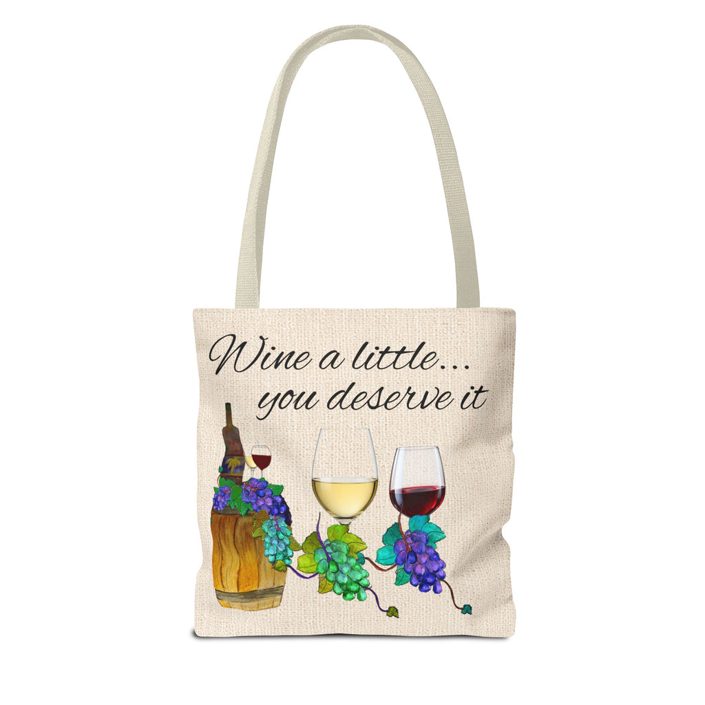 Wine a Little Tote Bag — "Wine a little... you deserve it" Canvas Shopper